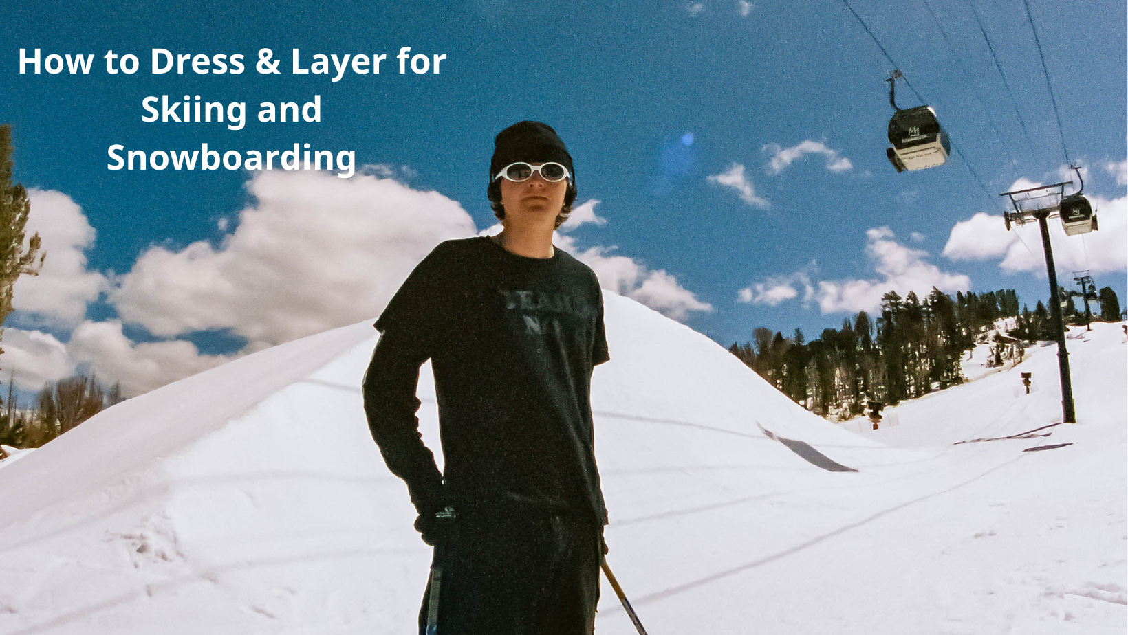 How to Dress & Layer for Skiing and Snowboarding
