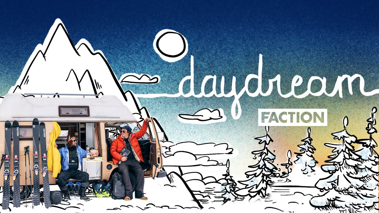 Video: Daydream | Faction Skis | 4K