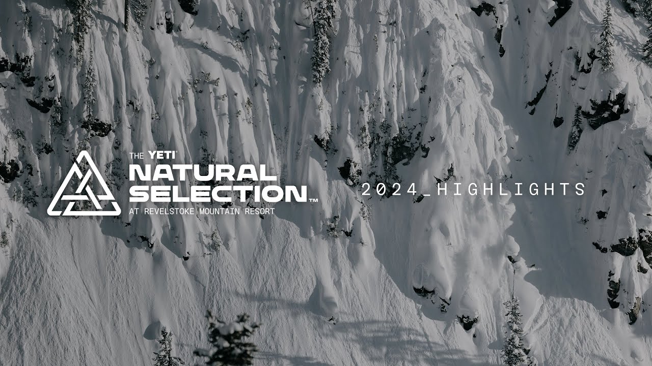 Video: 2024 YETI NATURAL SELECTION REVELSTOKE HIGHLIGHTS | Natural Selection Tour